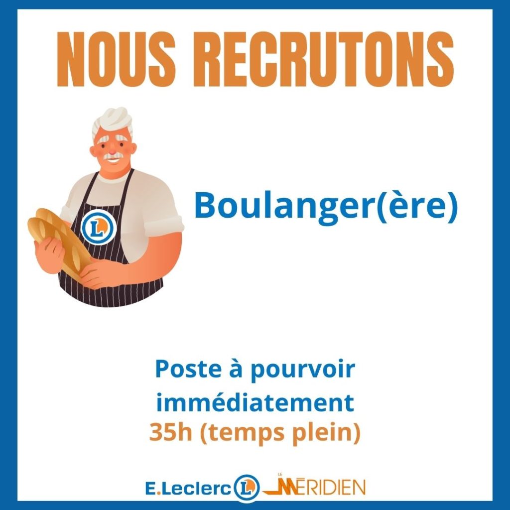 Recherche Boulanger(e) chez E.Leclerc Le Méridien à Ibos