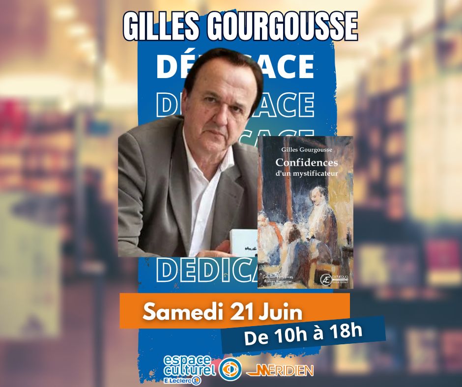 Venez rencontrer Gilles Gourgousse le samedi 21 juin, de 10h à 18h, à l'Espace Culturel E.Leclerc de votre Centre Commercial Le Méridien à Ibos. L'auteur sera présent pour dédicacer son ouvrage "Confidences d'un mystificateur". C'est une opportunité unique de discuter avec lui et d'en apprendre davantage sur son œuvre. De plus, c'est le moment idéal pour poser toutes vos questions sur son univers littéraire.