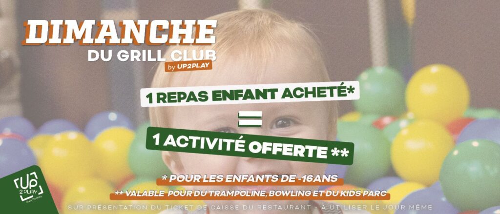 Chaque dimanche, pour 1 repas acheté au Grill Club UP2PLAY Tarbes, un enfant profite d’une activité offerte : trampoline, bowling ou kids parc !