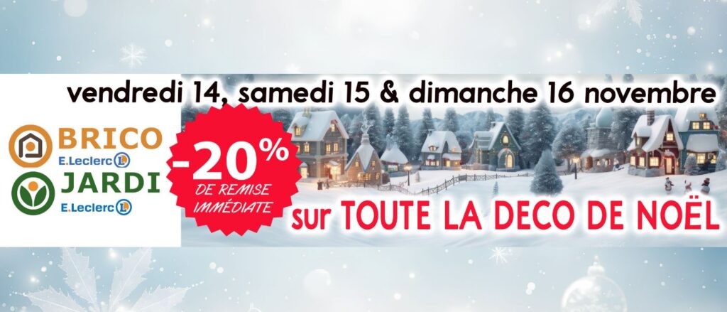 Affiche promotionnelle du Brico et Jardi E.Leclerc Le Méridien annonçant une offre spéciale Noël. Sur un décor enneigé avec un village illuminé et des sapins, une étiquette rouge en forme d’étoile indique –20 % de remise immédiate. Le texte précise : vendredi 14, samedi 15 et dimanche 16 novembre – sur toute la décoration de Noël. Les logos Brico E.Leclerc et Jardi E.Leclerc figurent en haut de l’affiche.