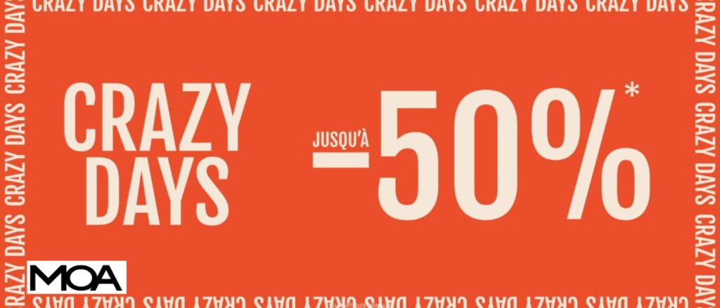 Affiche orange MOA annonçant les Crazy Days avec jusqu’à -50 % de réduction sur une sélection d’articles, entouré d’un texte circulaire “Crazy Days”.